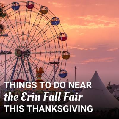 Things to Do Near the Erin Fall Fair This Thanksgiving Weekend
